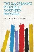 The Ila-Speaking Peoples of Northern Rhodesia