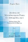 Journal de Mathématiques Pures Et Appliquées, 1911, Vol. 7