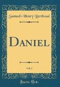 Daniel, Vol. 2 (Classic Reprint)