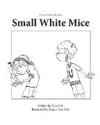 Small, White Mice