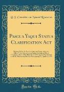 Pascua Yaqui Status Clarification Act