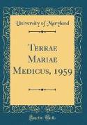 Terrae Mariae Medicus, 1959 (Classic Reprint)