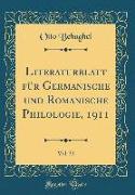 Literaturblatt für Germanische und Romanische Philologie, 1911, Vol. 32 (Classic Reprint)
