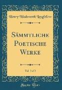 Sämmtliche Poetische Werke, Vol. 2 of 2 (Classic Reprint)