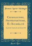 Catholicisme, Protestantisme, Et Infidélité