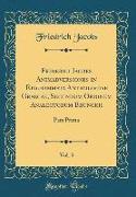 Friderici Jacobs Animadversiones in Epigrammata Anthologiae Graecae, Secundum Ordinem Analectorum Brunckii, Vol. 3