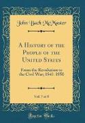 A History of the People of the United States, Vol. 7 of 8