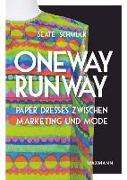 Oneway Runway - Paper Dresses zwischen Marketing und Mode