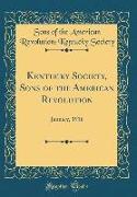 Kentucky Society, Sons of the American Revolution: January, 1916 (Classic Reprint)