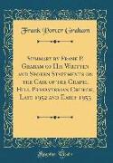 Summary by Frank P. Graham of His Written and Spoken Statements on the Case of the Chapel Hill Presbyterian Church, Late 1952 and Early 1953 (Classic