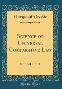 Science of Universal Comparative Law (Classic Reprint)