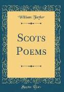 Scots Poems (Classic Reprint)