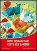 Come organizzare feste per bambini