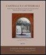 Castelli e cattedrali. Sulle tracce del regno crociato di Gerusalemme. Resoconti di viaggio in Israele. Ediz. italiana e inglese