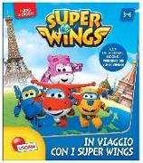 In viaggio con i Super Wings. Super Wings. Super Librogioco