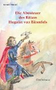 Die Abenteuer des Ritters Hugolin von Bärenfels