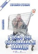 L'uomo che sussurrava ai carrelli