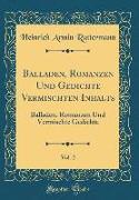 Balladen, Romanzen und Gedichte Vermischten Inhalts, Vol. 2