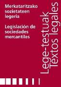 Merkataritzako sozietateen legeria = Legislación de sociedades mercantiles