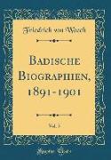 Badische Biographien, 1891-1901, Vol. 5 (Classic Reprint)