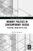 Memory Politics in Contemporary Russia