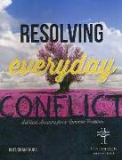 Resolving Everyday Conflict Participant Guide