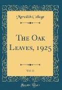 The Oak Leaves, 1925, Vol. 22 (Classic Reprint)