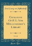 Catalogue Of P. G. Von Möllendorff's Library, Vol. 19 (Classic Reprint)
