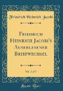 Friedrich Heinrich Jacobi's Auserlesener Briefwechsel, Vol. 2 of 2 (Classic Reprint)
