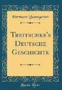 Treitschke's Deutsche Geschichte (Classic Reprint)