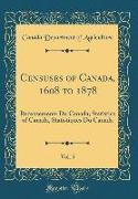 Censuses of Canada, 1608 to 1878, Vol. 5: Recensements Du Canada, Statistics of Canada, Statistiques Du Canada (Classic Reprint)
