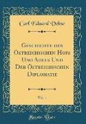 Geschichte des Östreichischen Hofs Und Adels Und Der Östreichischen Diplomatie, Vol. 1 (Classic Reprint)