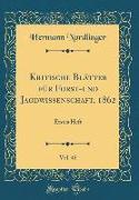 Kritische Blätter für Forst-und Jagdwissenschaft, 1862, Vol. 45