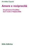 Amore e reciprocità. Un percorso filosofico tra il reale e l'impossibile