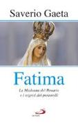 Fatima. La madonna del rosario e i segreti dei pastorelli