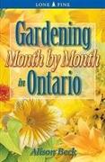 Gardening Month by Month in Ontario