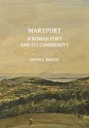 Maryport: A Roman Fort and Its Community