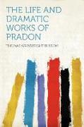 The Life and Dramatic Works of Pradon
