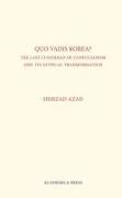 Quo Vadis Korea: The Last Custodian of Confucianism and Its Atypical Transformation