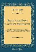 Reise nach Saint Louis am Mississippi