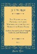 The History of the Princes, the Lords Marcher, and the Ancient Nobility of Powys Fadog, Vol. 1