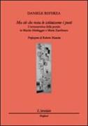 Ma ciò che resta lo istituiscono i poeti. L'ermeneutica della poesia in Martin Heidegger e Marìa Zambrano