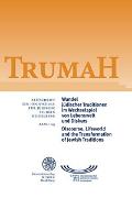 Trumah / Wandel jüdischer Traditionen im Wechselspiel von Lebenswelt und Diskurs/Discourse, Lifeworld and the Transformation of Jewish Traditions