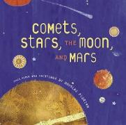 Comets, Stars, the Moon, and Mars