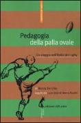 Pedagogia della palla ovale. Un viaggio nell'Italia del rugby