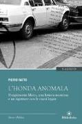 L'Honda anomala. Il rapimento Moro, una lettera anonima e un ispettore con le mani legate