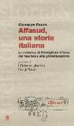 Alfasud, una storia italiana. La fabbrica di Pomigliano d'Arco dal fascismo alla globalizzazione