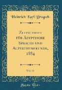 Zeitschrift für Ägyptische Sprache und Alterthumskunde, 1884, Vol. 22 (Classic Reprint)
