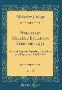 Wellesley College Bulletin, February, 1931, Vol. 20