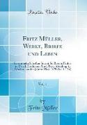 Fritz Müller, Werke, Briefe und Leben, Vol. 1